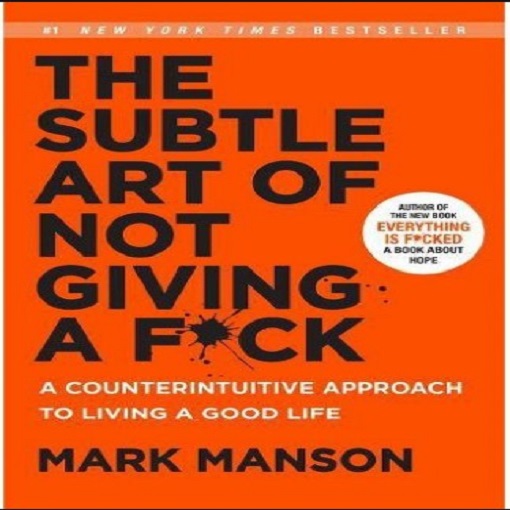 Book Opinion: The Subtle Art Of Not Giving A F**k – PosiArc